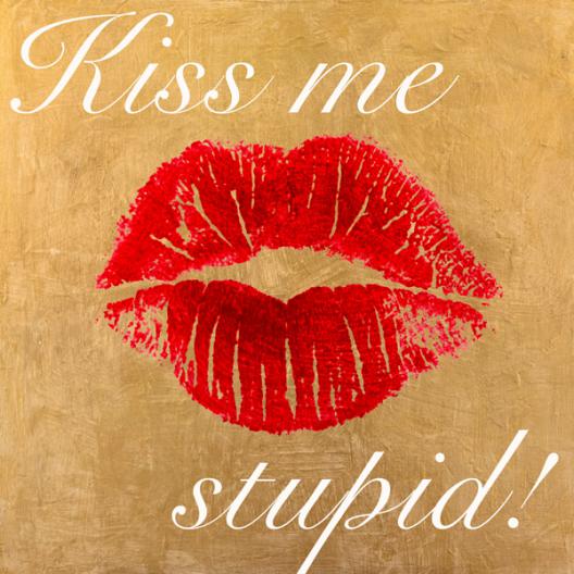 Kiss Me Stupid! #3